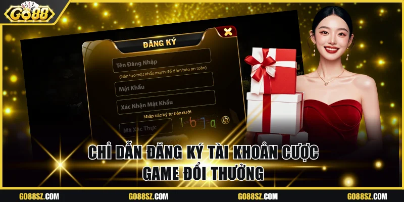 Chỉ dẫn đăng ký tài khoản cược game đổi thưởng