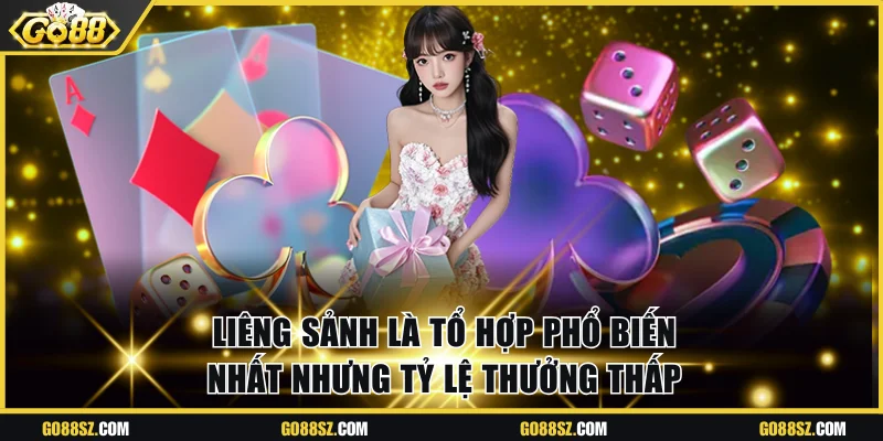 Liêng sảnh là tổ hợp phổ biến nhất nhưng tỷ lệ thưởng thấp