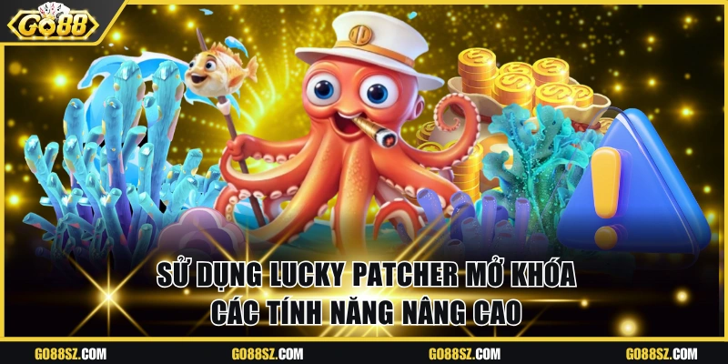 Sử dụng Lucky Patcher mở khóa các tính năng nâng cao